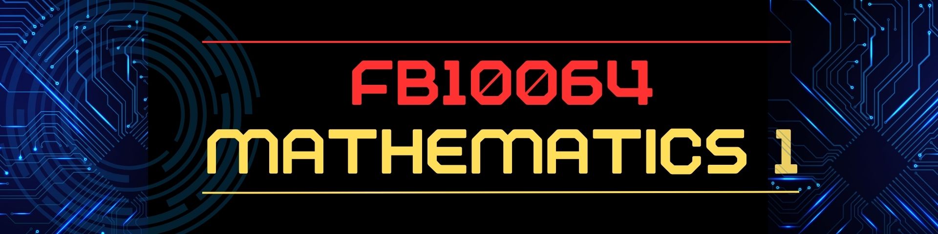 MATHEMATICS 1 (FB10064)