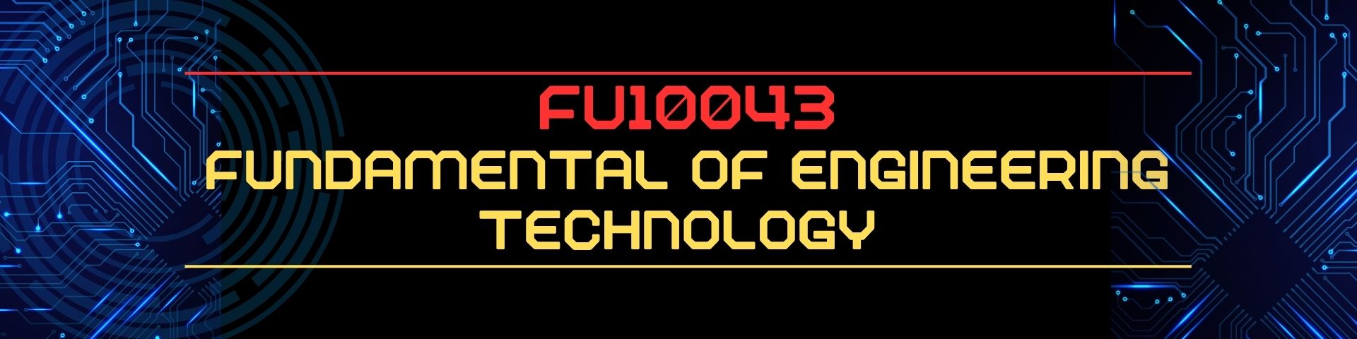 FUNDAMENTAL OF ENGINEERING TECHNOLOGY (FU10043)
