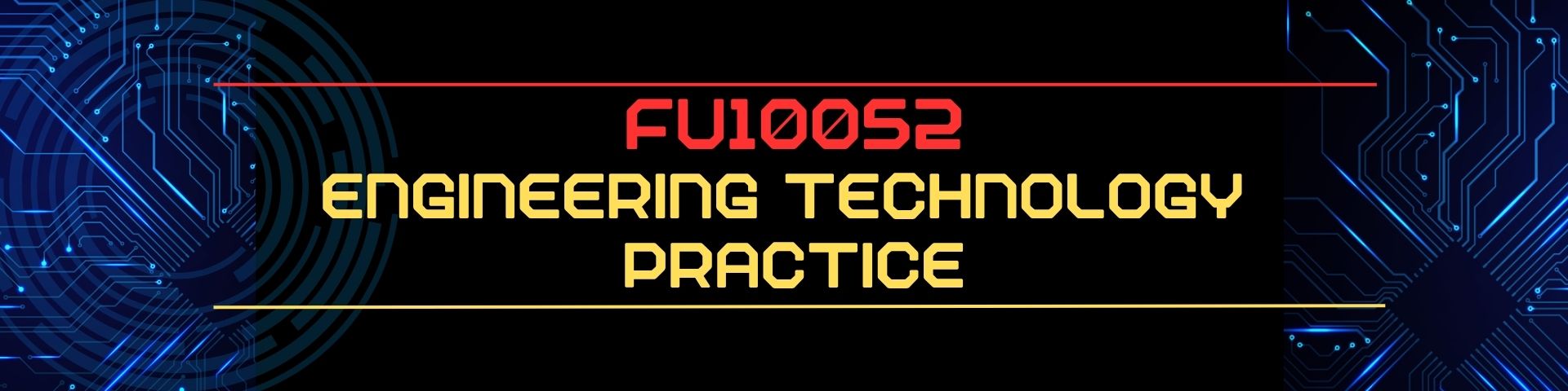 ENGINEERING TECHNOLOGY PRACTICE (FB10052)