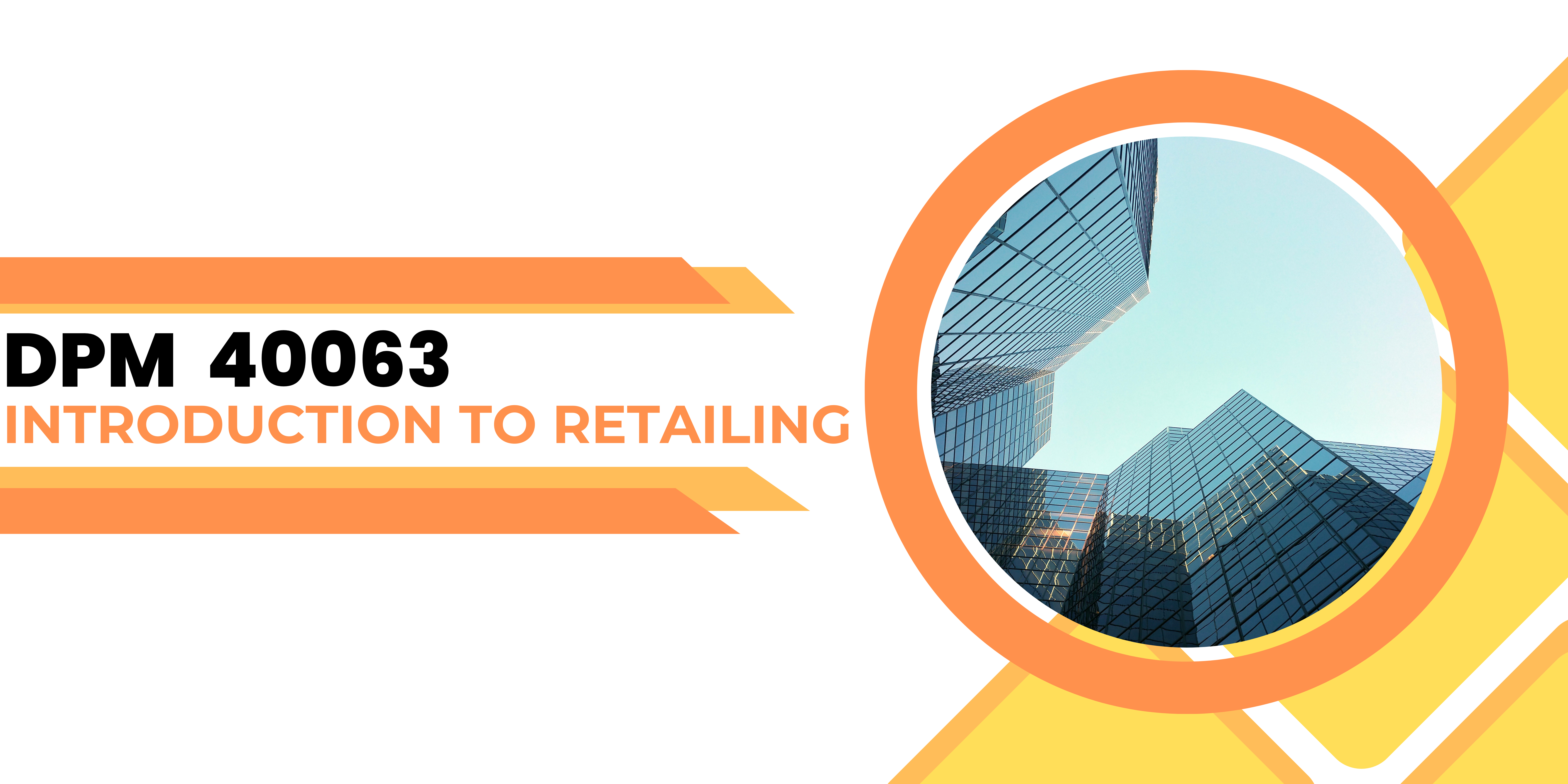 DPM40063 - INTRODUCTION TO RETAILING:SESI 1 2023/2024