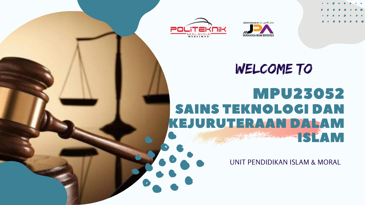 MPU23052 SAINS &amp; TEKNOLOGI DAN KEJURUTERAAN DALAM ISLAM