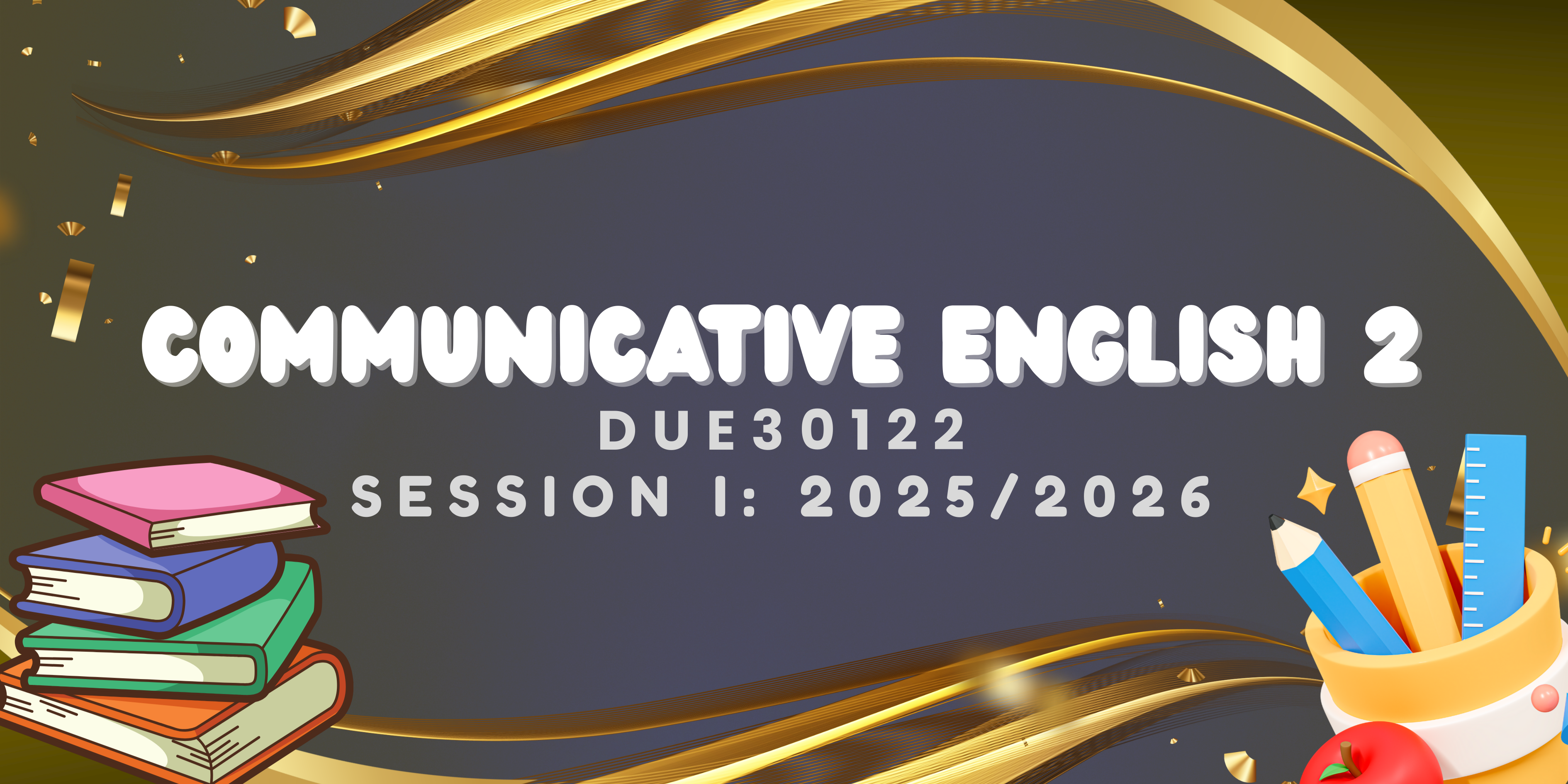 DUE30122 COMMUNICATIVE ENGLISH 2