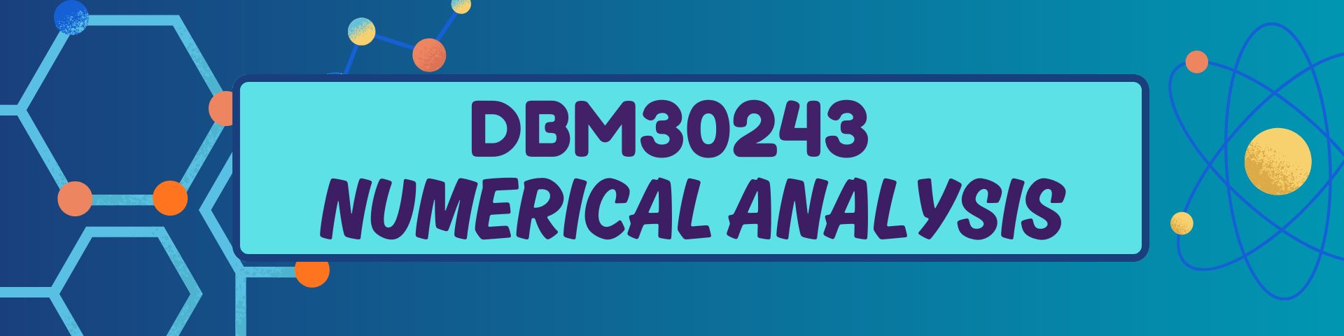 DBM30243 NUMERICAL ANALYSIS