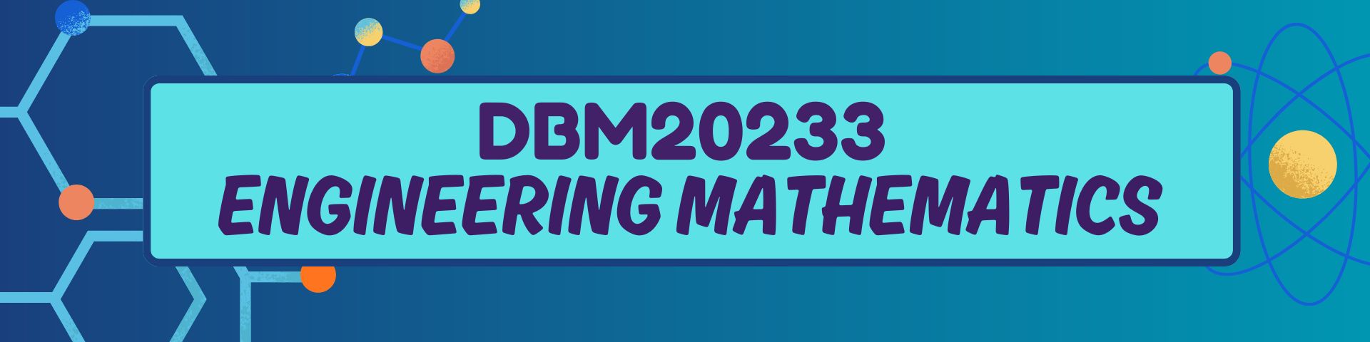 DBM20233 ENGINEERING MATHEMATICS
